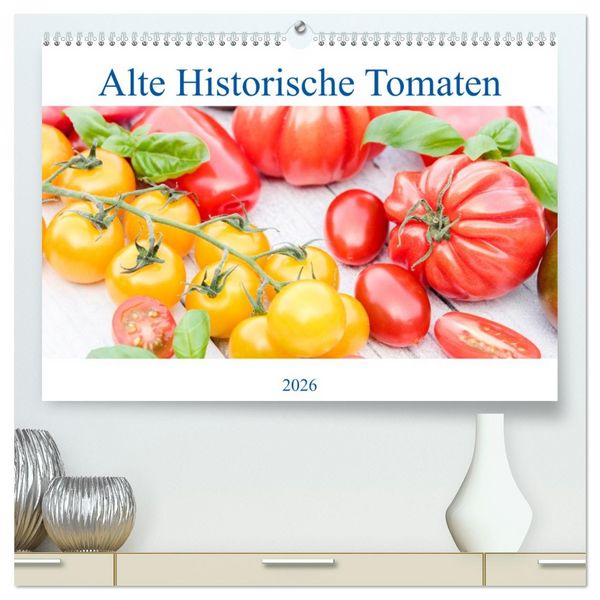 Produktbild: Alte Historische Tomaten (hochwertiger Premium Wandkalender 2026 DIN A2 quer), Kunstdruck in Hochglanz