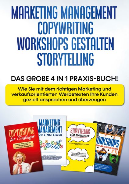 Produktbild: Marketing Management, Copywriting, Workshops gestalten, Storytelling: Das grosse