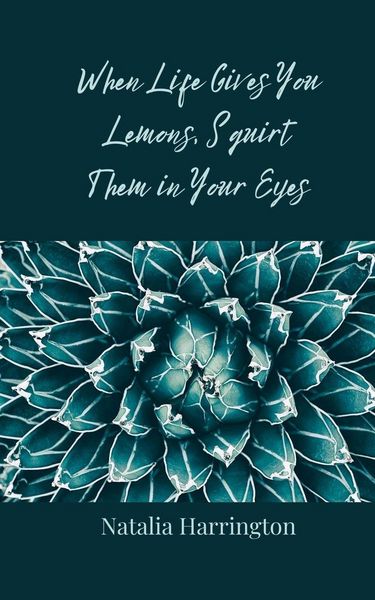 Produktbild: When Life Gives You Lemons, Squirt Them in Your Eyes