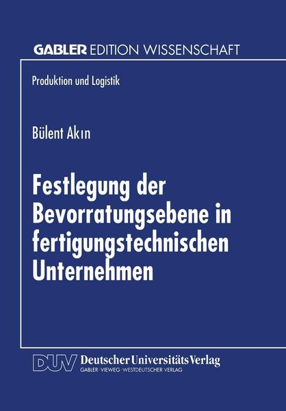 Produktbild: Festlegung der Bevorratungsebene in fertigungstechnischen Unternehmen