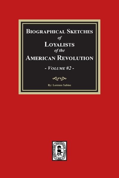 Produktbild: Biographical Sketches of Loyalists of the American Revolution, Volume #2