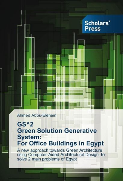 Produktbild: GS^2 Green Solution Generative System: For Office Buildings in Egypt