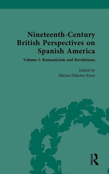 Produktbild: Nineteenth-Century British Perspectives on Spanish America