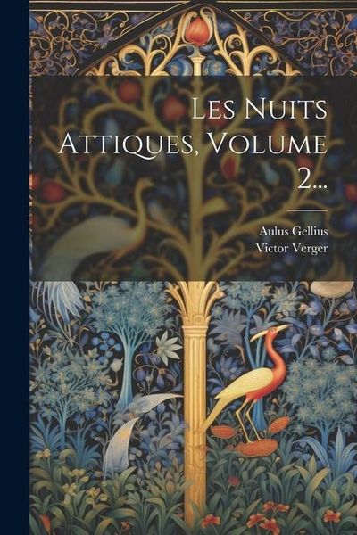 Produktbild: Les Nuits Attiques, Volume 2...