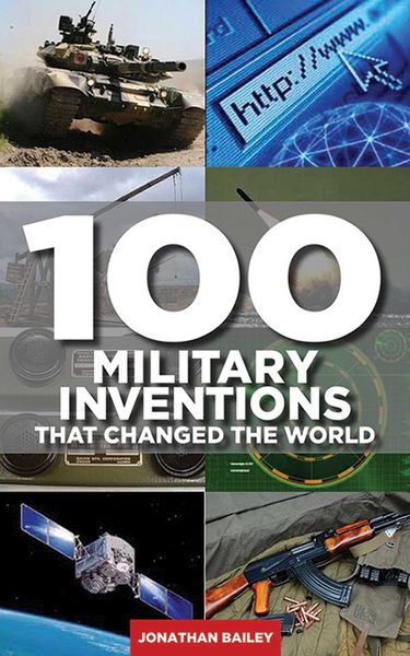 Produktbild: 100 Military Inventions That Changed the World
