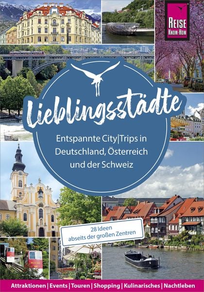 Produktbild: Lieblingsst&auml;dte - Entspannte CityTrips in Deutschland, &Ouml;sterreich und der Schweiz: 28 Ideen abseits der gro&szlig;en Zentren