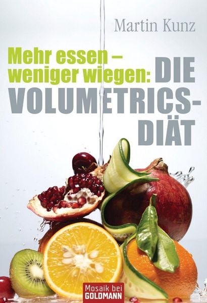 Produktbild: Mehr essen - weniger wiegen: Die Volumetrics-Di&auml;t