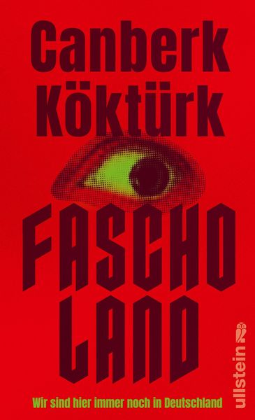 Fascholand, Gebundene Ausgabe von Canberk Köktürk, Ullstein Hardcover, 978-3-550-20424-1