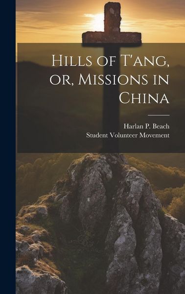 Produktbild: Hills of T'ang, or, Missions in China