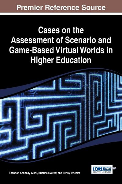 Produktbild: Cases on the Assessment of Scenario and Game-Based Virtual Worlds in Higher Education