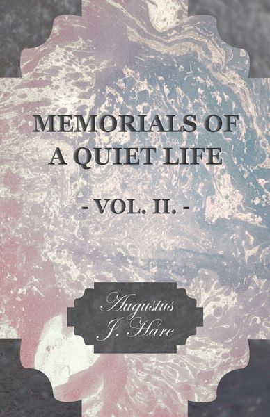 Produktbild: Memorials of a Quiet Life - Vol. II.