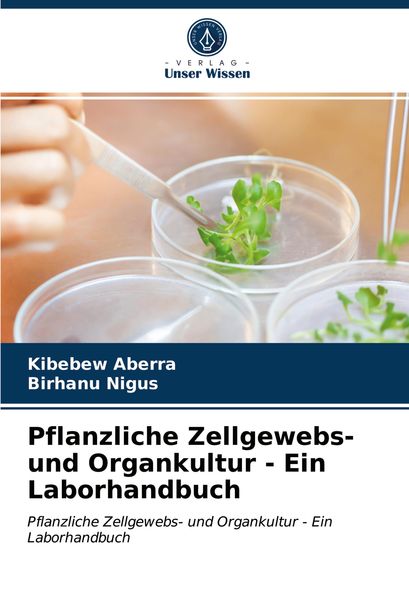Produktbild: Pflanzliche Zellgewebs- und Organkultur - Ein Laborhandbuch