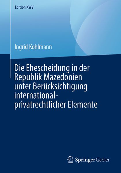 Produktbild: Die Ehescheidung in der Republik Mazedonien unter Ber&uuml;cksichtigung international-privatrechtlicher Elemente