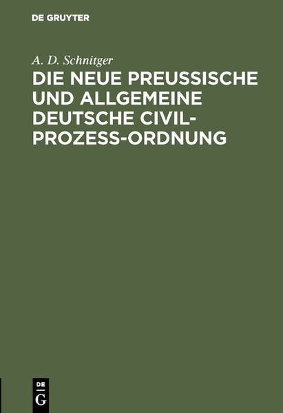 Produktbild: Die neue Preu&szlig;ische und Allgemeine Deutsche Civil-Proze&szlig;-Ordnung