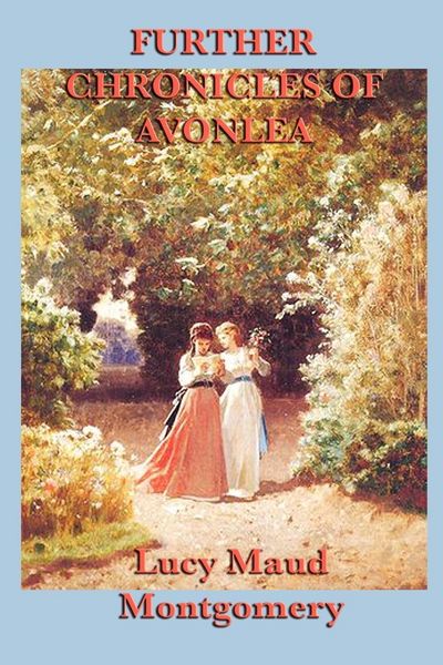 Produktbild: Further Chronicles of Avonlea
