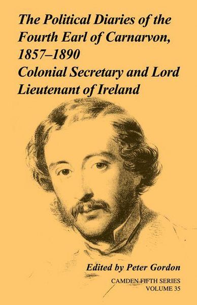 Produktbild: The Political Diaries of the Fourth Earl of Carnarvon, 1857 1890