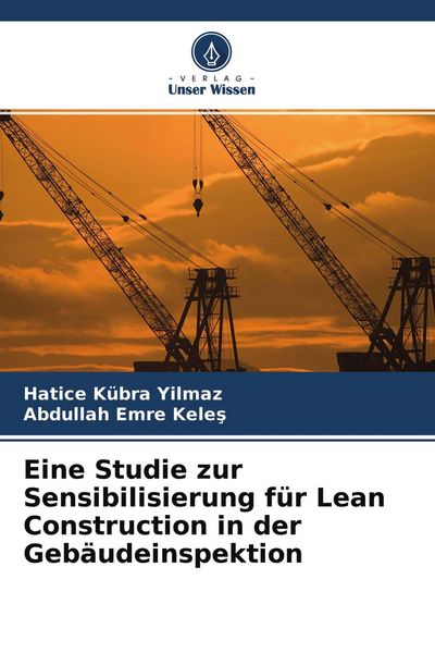 Produktbild: Eine Studie zur Sensibilisierung f&uuml;r Lean Construction in der Geb&auml;udeinspektion