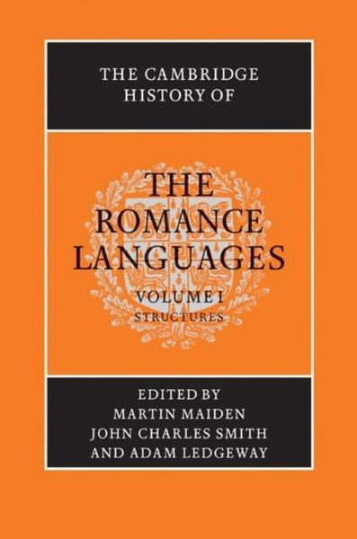 Produktbild: Cambridge History of the Romance Languages: Volume 1, Structures