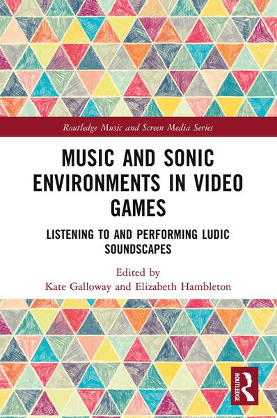 Produktbild: Music and Sonic Environments in Video Games