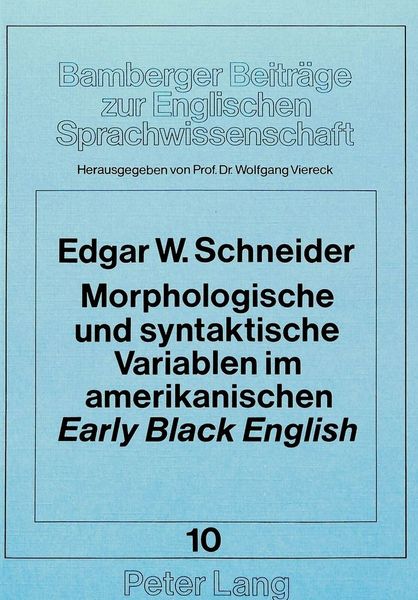 Produktbild: Morphologische und syntaktische Variablen im amerikanischen &laquo;early&raquo; &laquo;Black English&raquo;