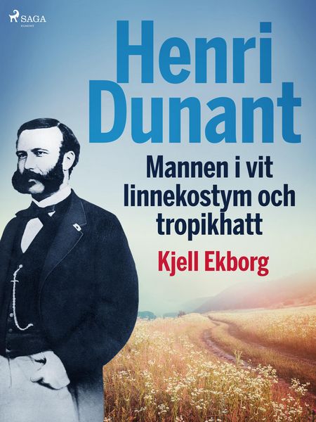Produktbild: Henri Dunant, Mannen i vit linnekostym och tropikhatt