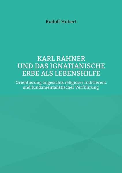 Produktbild: Karl Rahner und das Ignatianische Erbe als Lebenshilfe