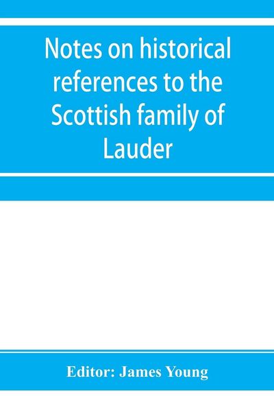 Produktbild: Notes on historical references to the Scottish family of Lauder