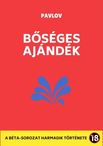 Produktbild: Bos&eacute;ges aj&aacute;nd&eacute;k (B&eacute;ta-tril&oacute;gia, #3)