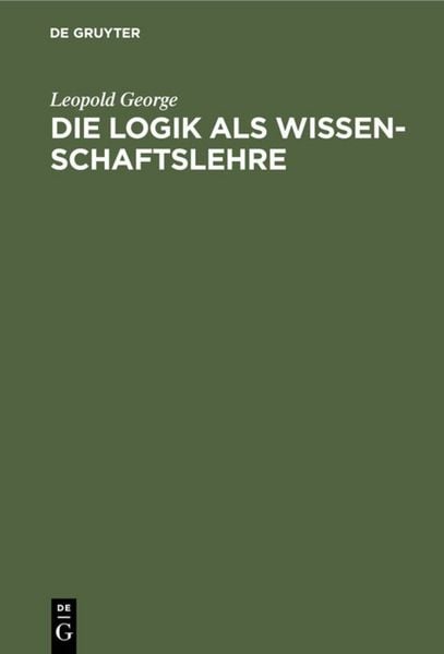 Produktbild: Die Logik als Wissenschaftslehre