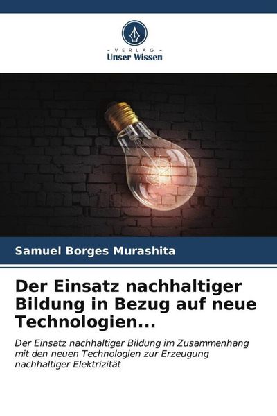 Der Einsatz nachhaltiger Bildung in Bezug auf neue Technologien...