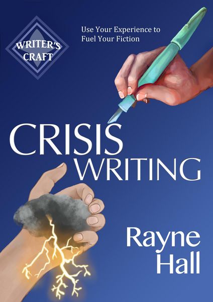 Produktbild: Crisis Writing: Use Your Experience to Fuel Your Fiction (Writer's Craft, #35)
