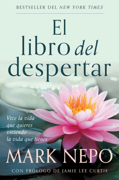 Produktbild: El Libro del Despertar: Vive La Vida Que Quieres Viviendo La Vida Que Tienes (Edici&oacute;n Actualizada) / The Book of Awakening