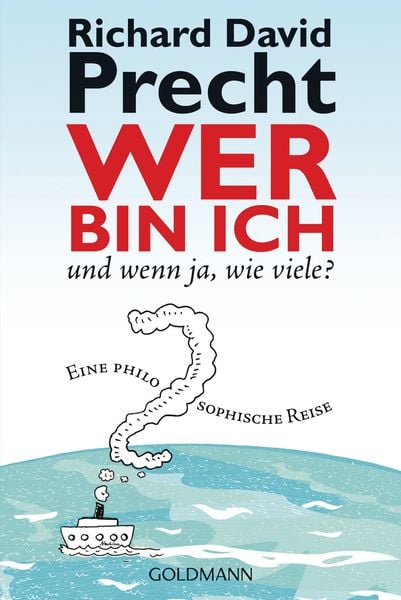 Wer bin ich - und wenn ja, wie viele?, Taschenbuch von Richard David Precht, Goldmann