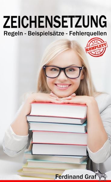 Zeichensetzung Komplett, Taschenbuch von Ferdinand Graf, Zebrabuch, 9783864270512