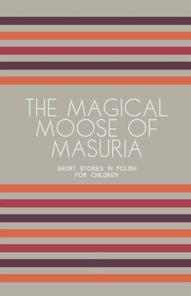 Produktbild: The Magical Moose of Masuria