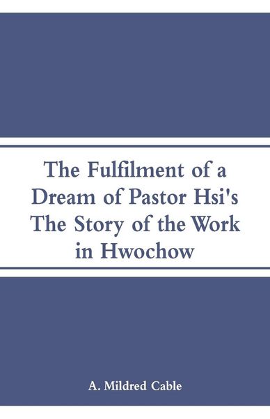 Produktbild: The Fulfilment of a Dream of Pastor Hsi's