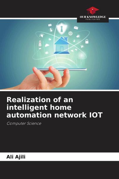 Produktbild: Realization of an intelligent home automation network IOT