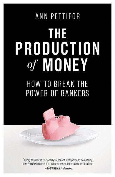 Produktbild: The Production of Money: How to Break the Power of Bankers