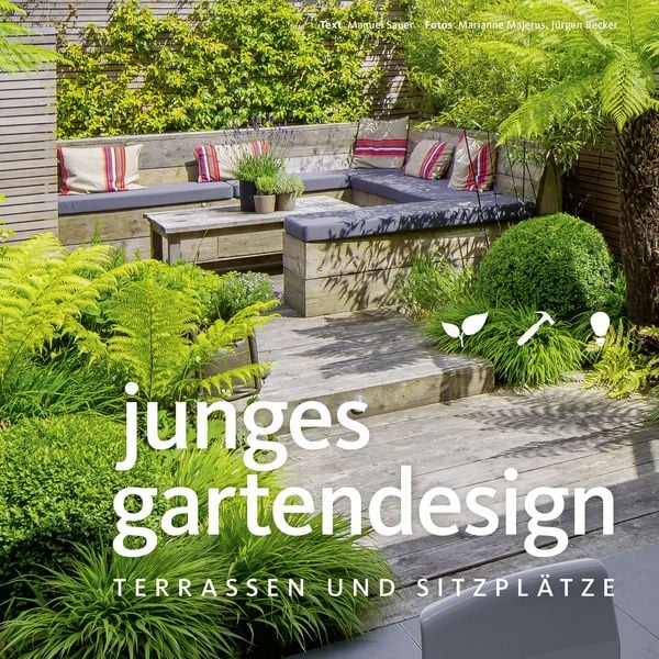 Produktbild: Junges Gartendesign &ndash; Terrassen und Sitzpl&auml;tze