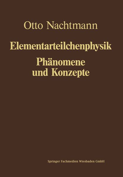 Produktbild: Ph&auml;nomene und Konzepte der Elementarteilchenphysik