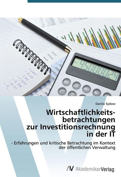 Produktbild: Wirtschaftlichkeits&shy;betrachtungen zur Investitionsrechnung in der IT