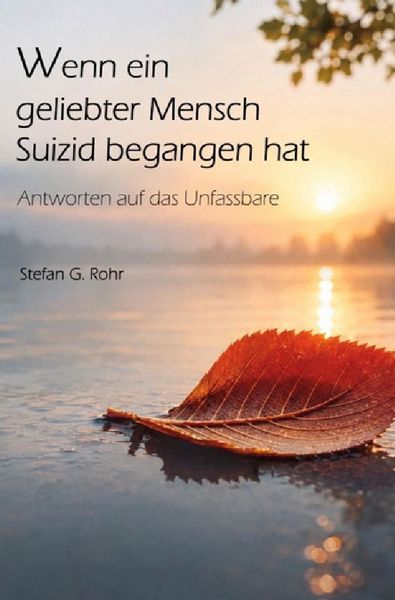 Produktbild: Wenn ein geliebter Mensch Suizid begangen hat - Antworten auf das Unfassbare
