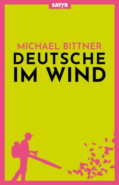 Deutsche im Wind, Taschenbuch von Michael Bittner, Satyr, 9783910775275