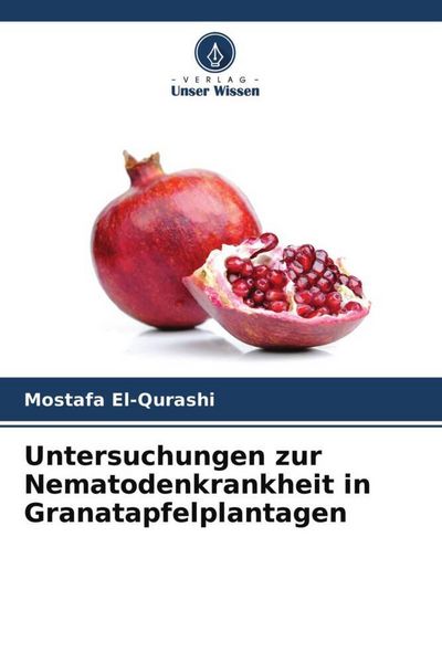 Produktbild: Untersuchungen zur Nematodenkrankheit in Granatapfelplantagen