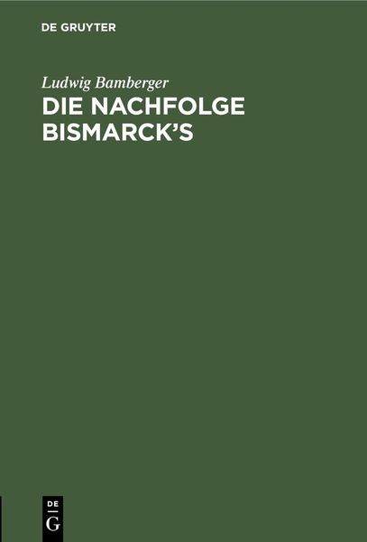 Produktbild: Die Nachfolge Bismarck's