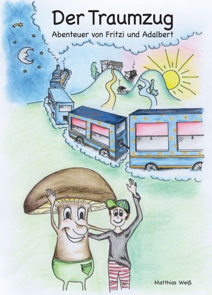 Der Traumzug, Taschenbuch von Matthias Weiss, Tredition, 9783743959835
