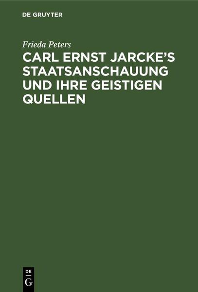 Produktbild: Carl Ernst Jarcke's Staatsanschauung und ihre geistigen Quellen
