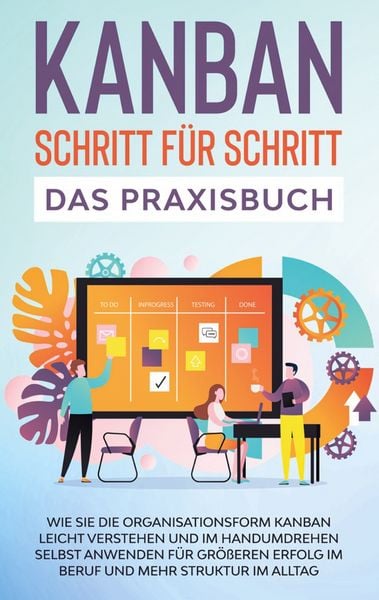 Produktbild: KANBAN Schritt f&uuml;r Schritt - Das Praxisbuch
