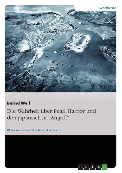 Produktbild: Die Wahrheit &uuml;ber Pearl Harbor und den japanischen "&Uuml;berfall"