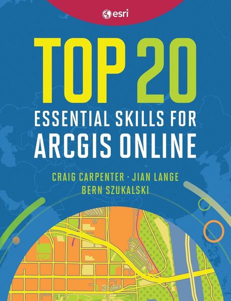 Produktbild: Top 20 Essential Skills for ArcGIS Online